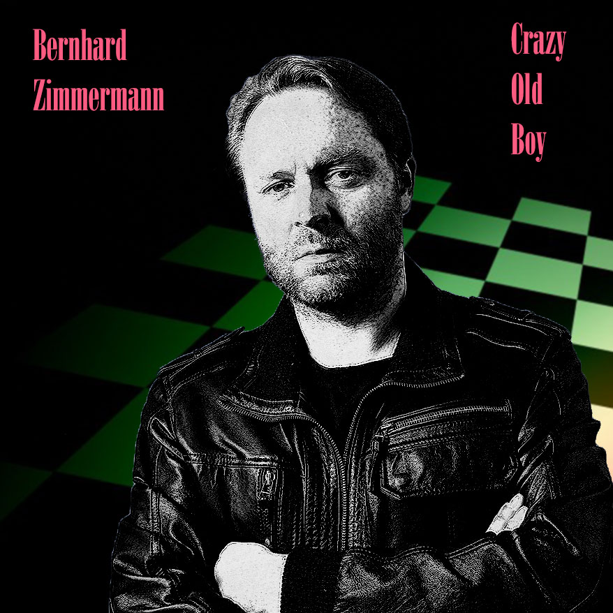 Crazy Old Boy - Bernhard Zimmermann